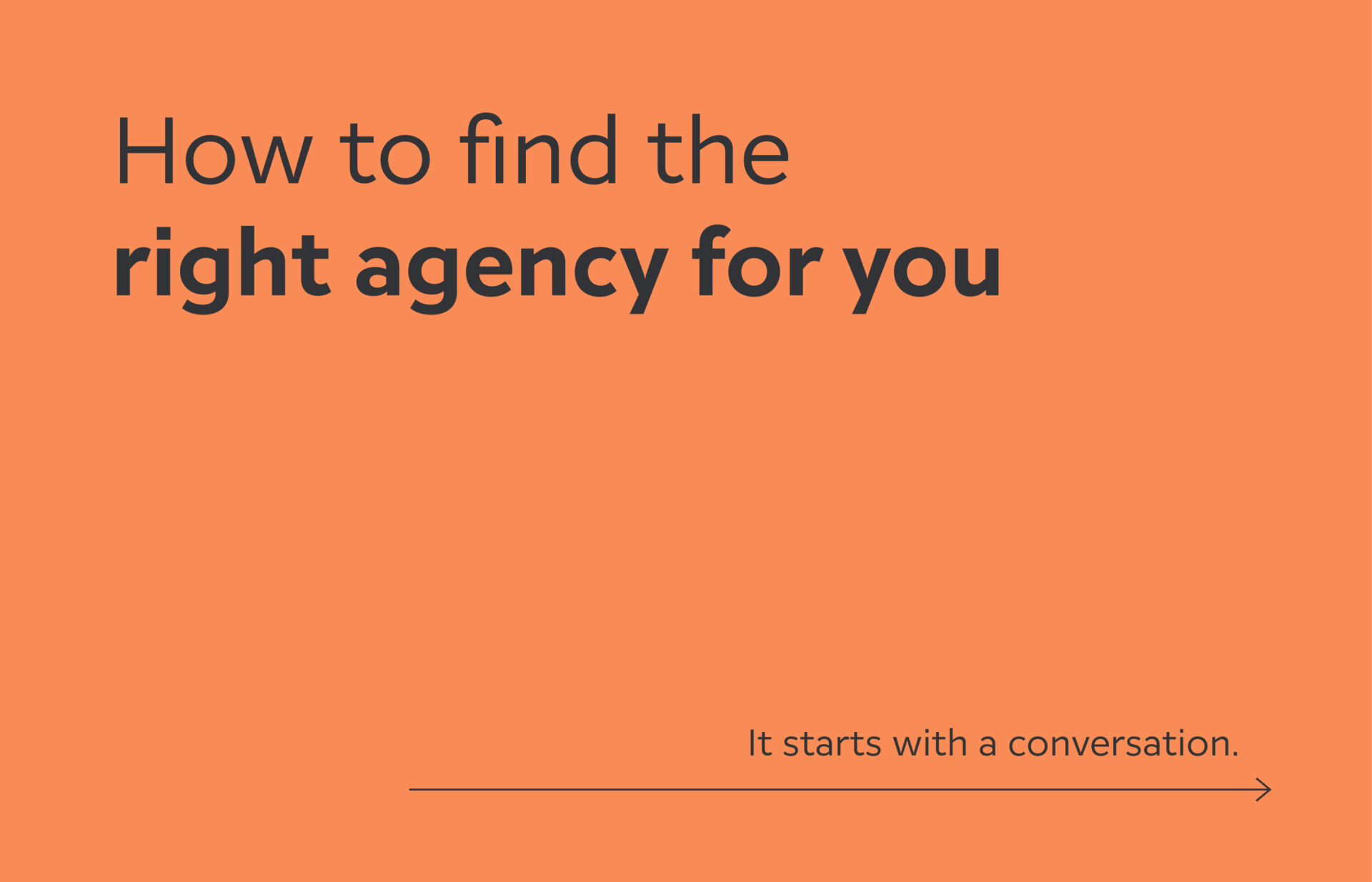 How to find the right agency for you