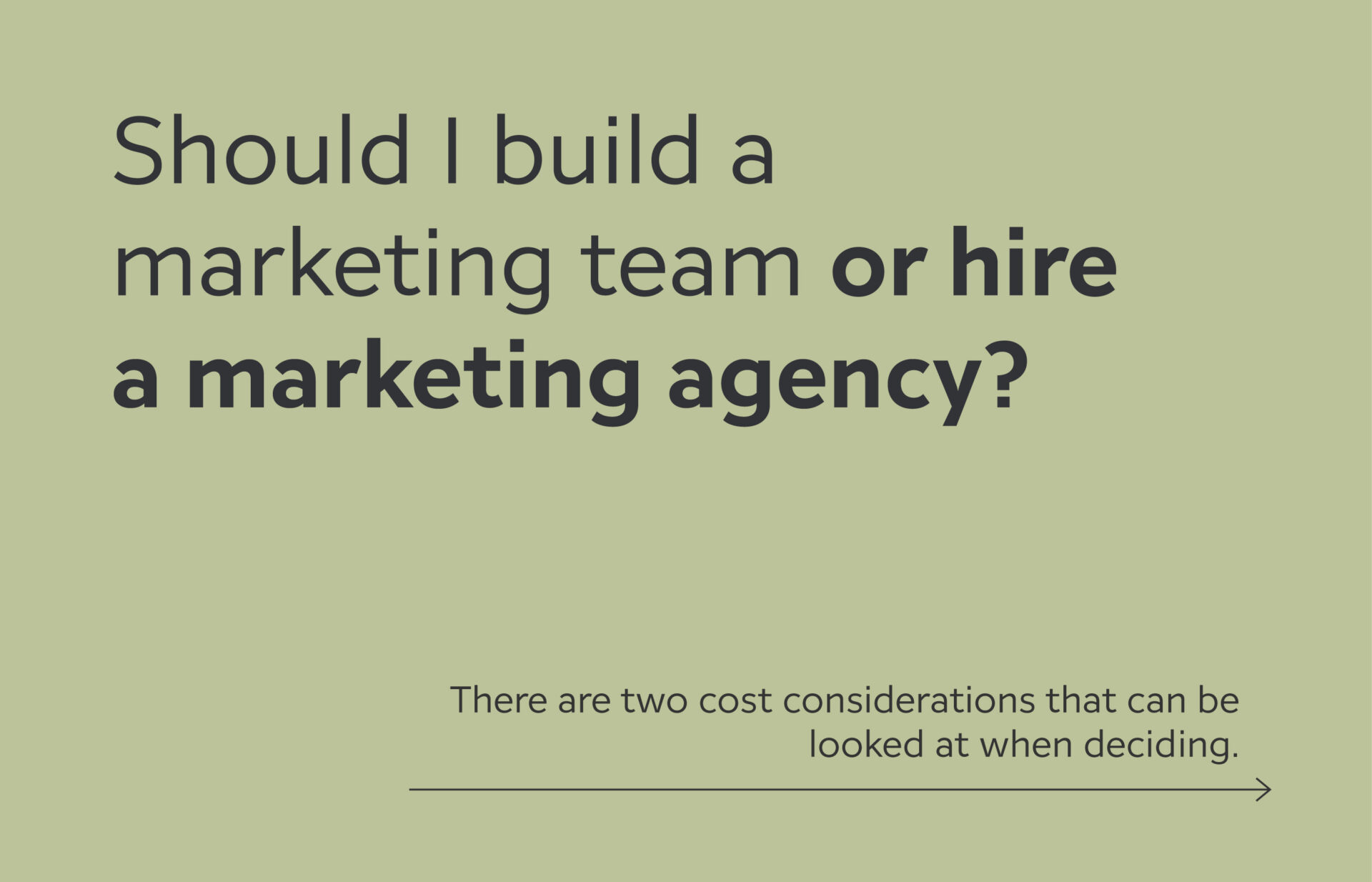 Should you build a marketing team or hire a marketing agency?